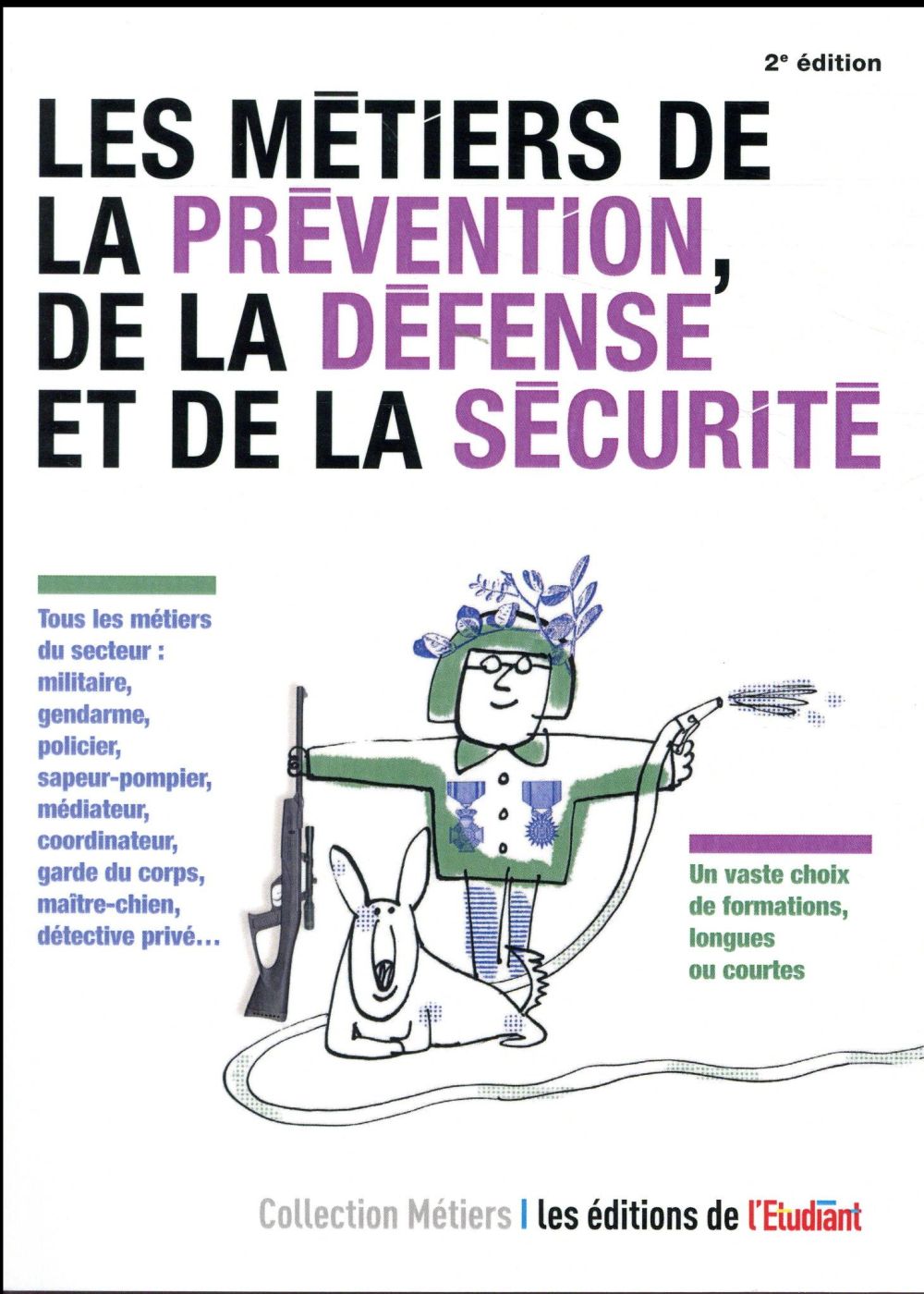 LES METIERS DE LA PREVENTION, DE LA DEFENSE ET DE LA SECURITE 2ED