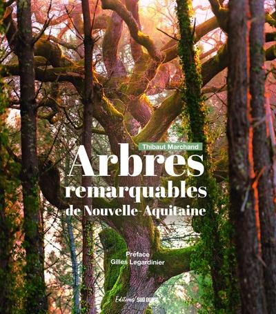 ARBRES REMARQUABLES DE NOUVELLE-AQUITAINE