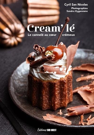 CREAM'LE . LE CANELE AU C UR CREMEUX - LE CANELE AU CUR CREMEUX