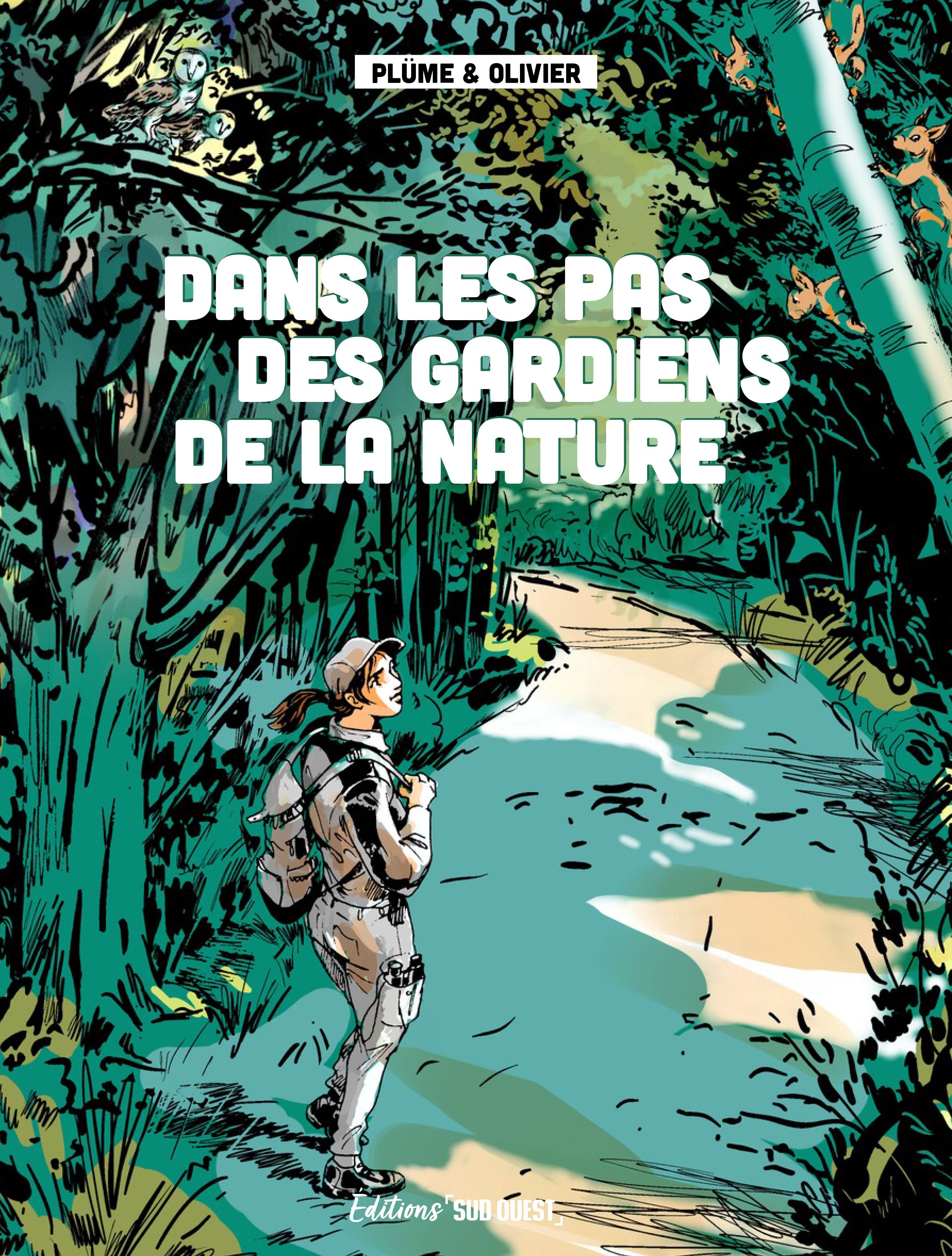 DANS LES PAS DES GARDIENS DE LA NATURE