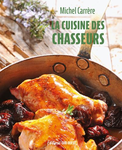 LA CUISINE DES CHASSEURS