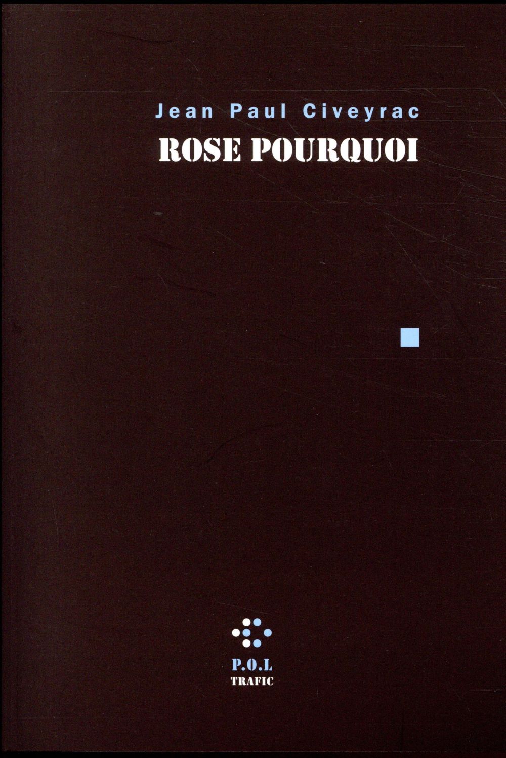 ROSE POURQUOI
