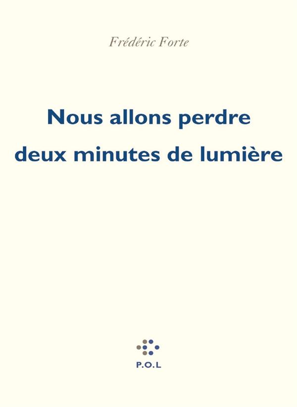 NOUS ALLONS PERDRE DEUX MINUTES DE LUMIERE