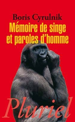 MEMOIRE DE SINGE ET PAROLES D'HOMME