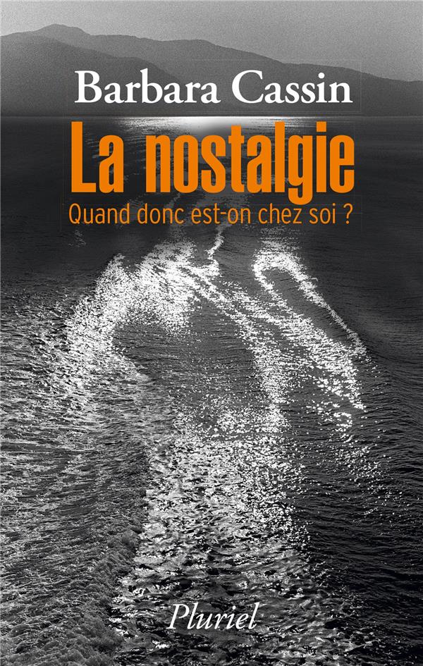 LA NOSTALGIE - QUAND DONC EST-ON CHEZ SOI ?