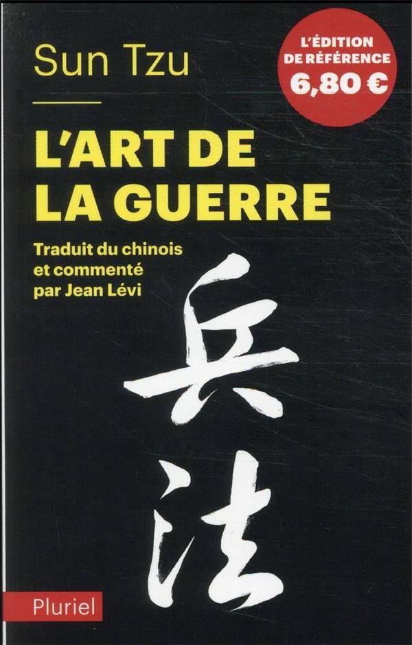 L'ART DE LA GUERRE - TRADUIT ET COMMENTE DU CHINOIS PAR JEAN LEVI - INEDIT