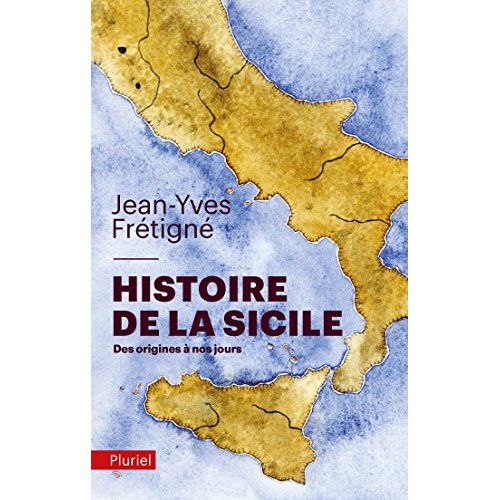 HISTOIRE DE LA SICILE - DES ORIGINES A NOS JOURS