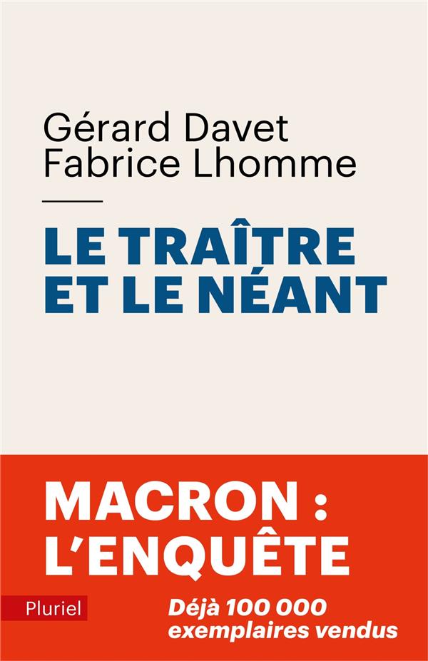 LE TRAITRE ET LE NEANT - MACRON : L'ENQUETE