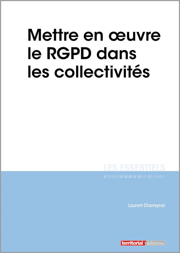 METTRE EN OEUVRE LE RGPD DANS LES COLLECTIVITES