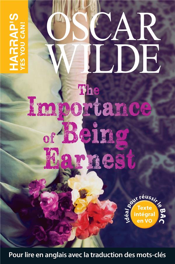 THE IMPORTANCE OF BEING EARNEST