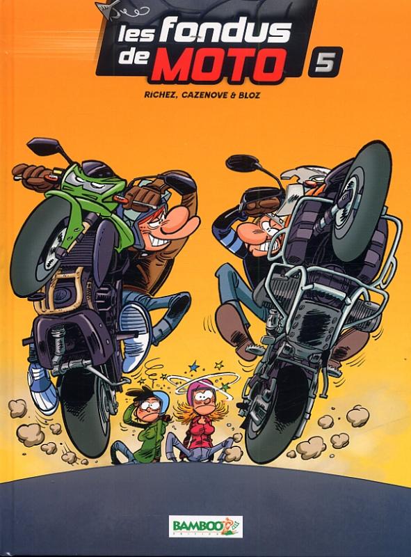 LES FONDUS DE MOTO - TOME 05