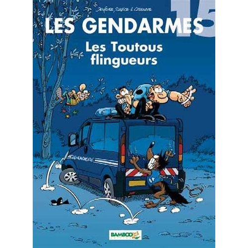 LES GENDARMES - TOME 15 - LES TOUTOUS FLINGUEURS