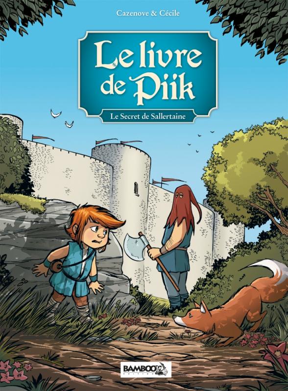 LE LIVRE DE PIIK - TOME 01 - LE SECRET DE SALLERTAINE