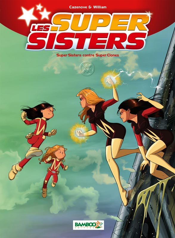LES SISTERS : LES SUPERSISTERS - TOME 02 - SUPER SISTERS CONTRE SUPER CLONES