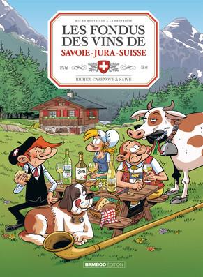 LES FONDUS DU VIN : JURA SAVOIE SUISSE