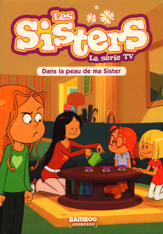 SISTERS (LES) DESSIN ANIME - POCHE - LES SISTERS - LA SERIE TV - POCHE - TOME 03 - DANS LA PEAU DE M