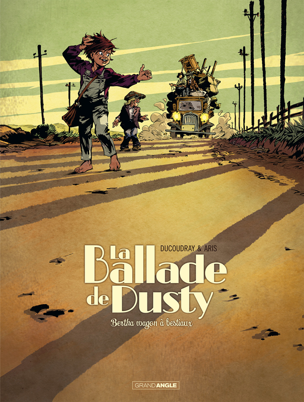 LA BALLADE DE DUSTY - T01 - LA BALLADE DE DUSTY - VOL. 01/2 - BERTHA WAGONS A BESTIAUX