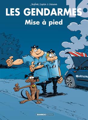 LES GENDARMES - TOME 16 - MISE A PIED