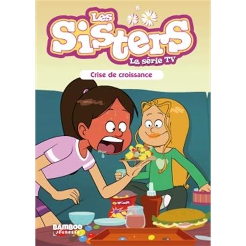 SISTERS (LES) DESSIN ANIME - POCHE - LES SISTERS - LA SERIE TV - POCHE - TOME 10 - CRISE DE CROISSAN