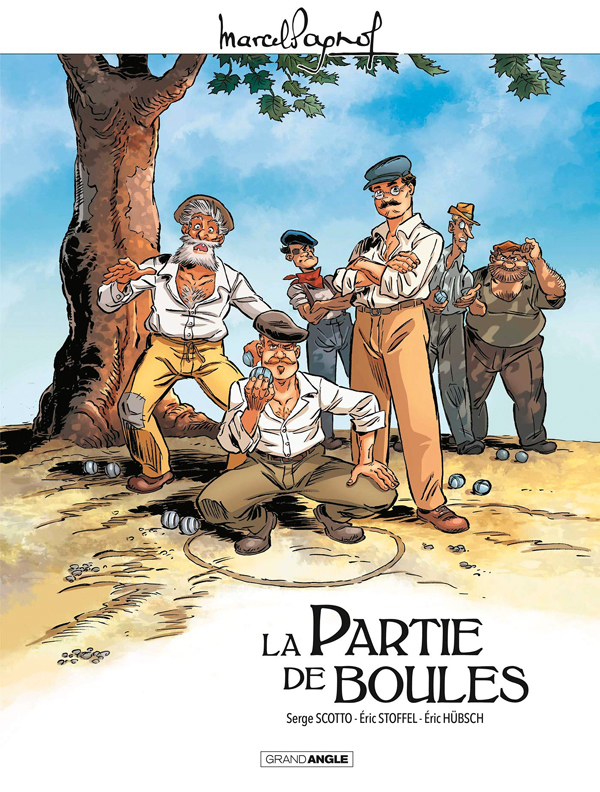 LA M. PAGNOL EN BD : PARTIE DE BOULES - M. PAGNOL EN BD : LA PARTIE DE BOULES - HISTOIRE COMPLETE