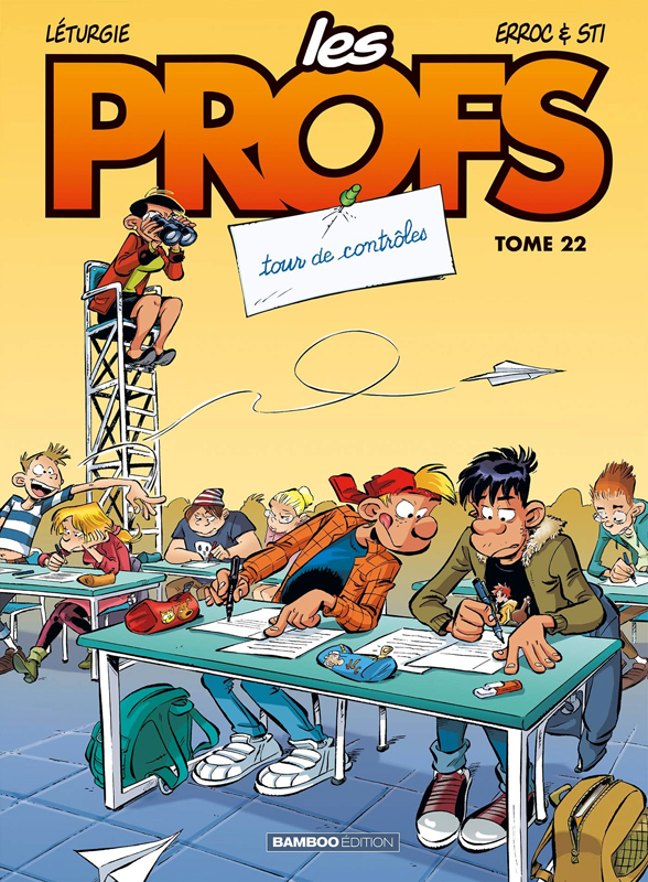 LES PROFS - TOME 22 - TOUR DE CONTROLES