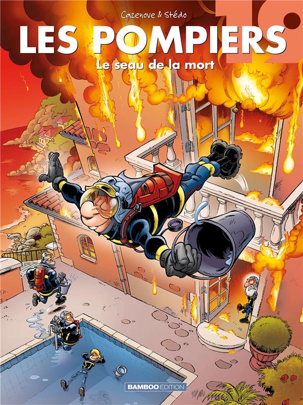 LES POMPIERS - TOME 19 - SEAU PERILLEUX