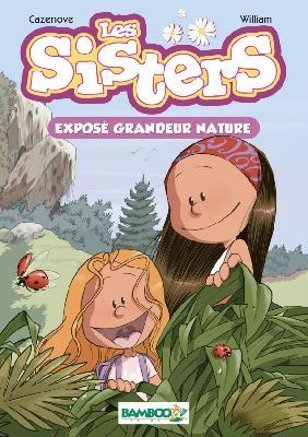 LES SISTERS - POCHE - TOME 01 - EXPOSE GRANDEUR NATURE