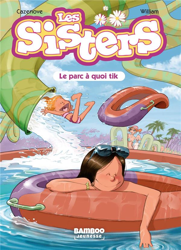 SISTERS (LES) - POCHE - LES SISTERS - POCHE - TOME 02 - LE PARC A QUOI TIK