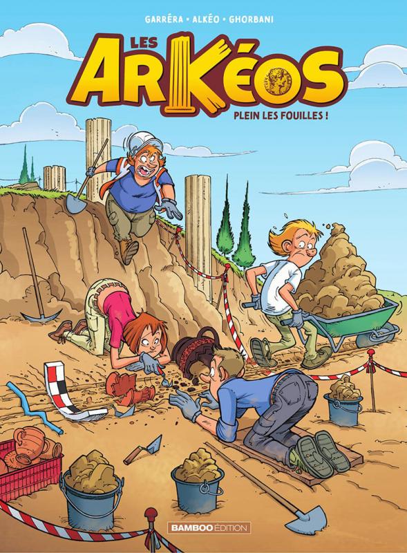 LES ARKEOS - TOME 01 - PLEIN LES FOUILLES !