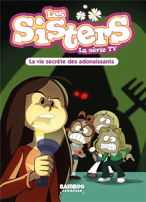 SISTERS (LES) DESSIN ANIME - POCHE - LES SISTERS - LA SERIE TV - POCHE - TOME 25 - LA VIE SECRETE DE