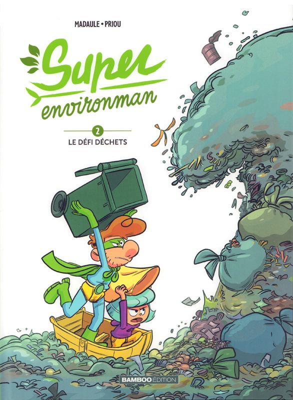 SUPER ENVIRONMAN - TOME 02 - LE DEFI DECHETS