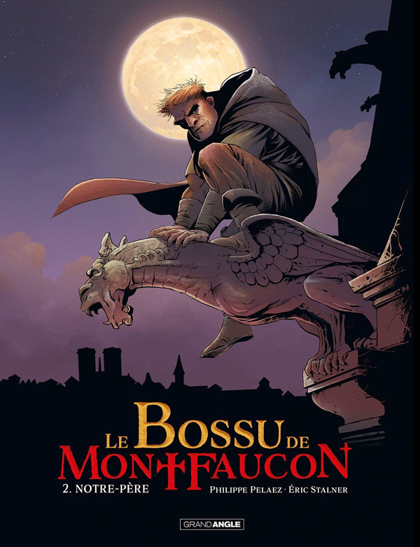 LE BOSSU DE MONTFAUCON - T02 - LE BOSSU DE MONTFAUCON - VOL. 02/2 - NOTRE-PERE