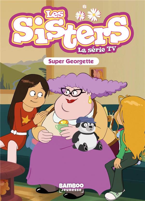 LES SISTERS - LA SERIE TV - POCHE - TOME 37 - SUPER GEORGETTE