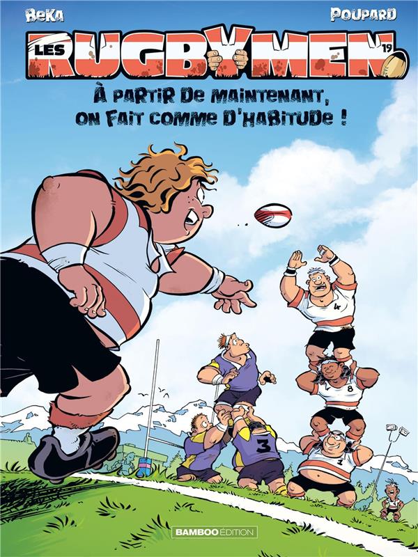 LES RUGBYMEN - TOME 19 - A PARTIR DE MAINTENANT, ON FAIT COMME D'HABITUDE !