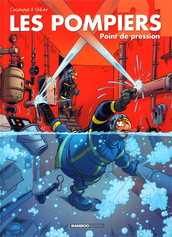 LES POMPIERS - TOME 21 - POINT DE PRESSION