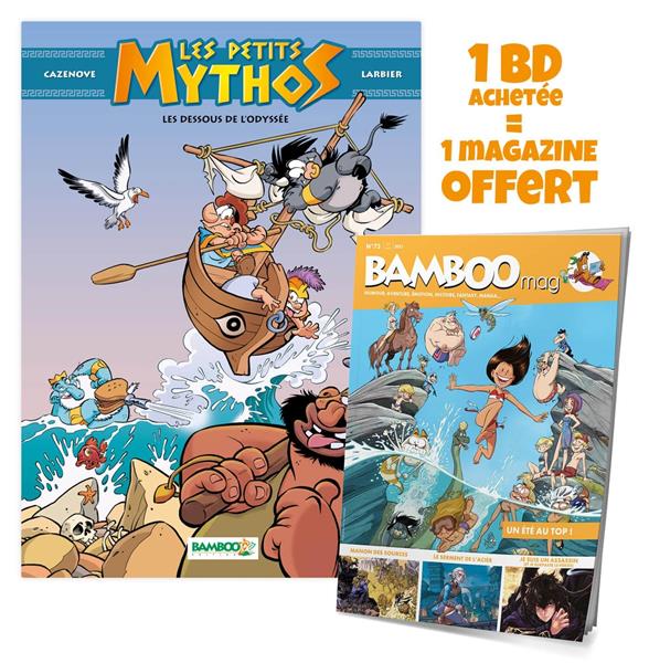 LES PETITS MYTHOS - TOME 06 + BAMBOO MAG OFFERT - LES DESSOUS DE L'ODYSSEE