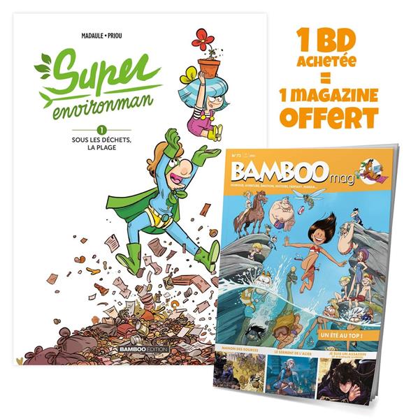 SUPER ENVIRONMAN - TOME 01 + BAMBOO MAG OFFERT - SOUS LES DECHETS, LA PLAGE