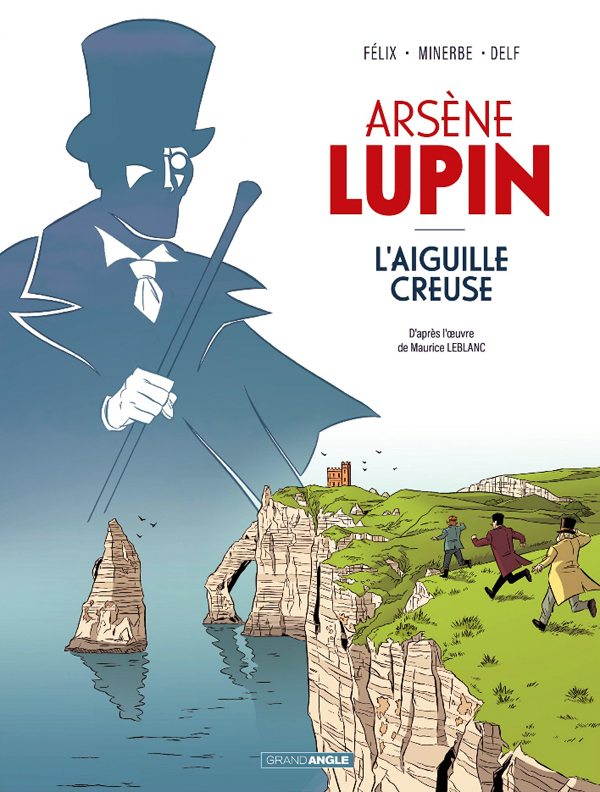 ARSENE LUPIN - T01 - ARSENE LUPIN - VOL. 01 - L'AIGUILLE CREUSE