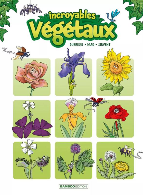 LES VEGETAUX EN BD - INCROYABLES VEGETAUX - TOME 01