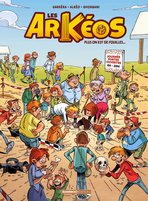 LES ARKEOS - TOME 02 - PLUS ON EST DE FOUILLES