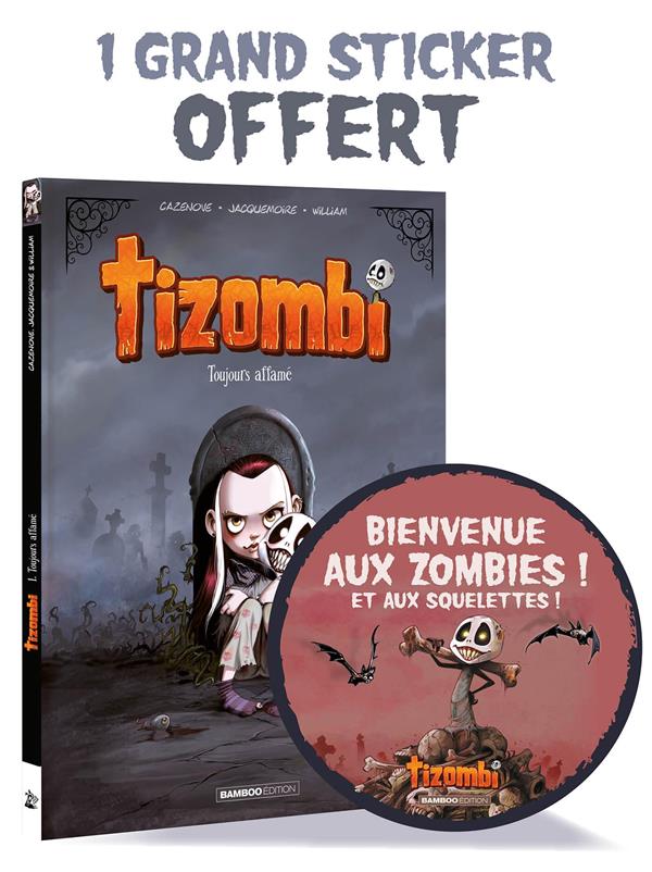 TIZOMBI - TOME 01 + DECO HALLOWEEN 2022 - TOUJOURS AFFAME