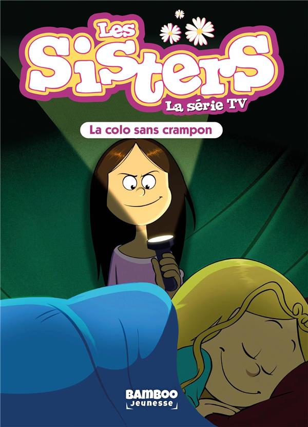 SISTERS (LES) DESSIN ANIME - POCHE - LES SISTERS - LA SERIE TV - POCHE - TOME 61 - LA COLO SANS CRAM