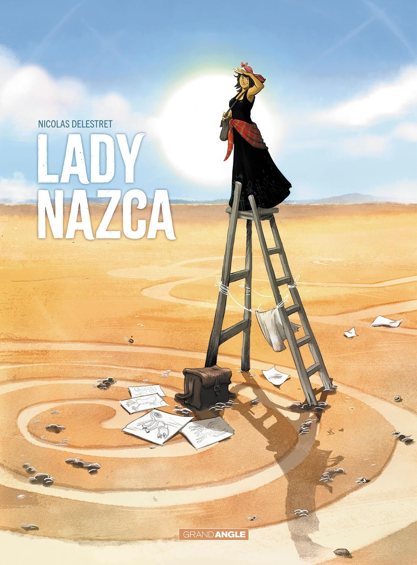 LADY NAZCA - T01 - LADY NAZCA - HISTOIRE COMPLETE