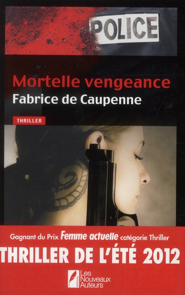 MORTELLE VENGEANCE - THRILLER DE L'ETE GAGNANT DU PRIX FEMME ACTUELLE 2012
