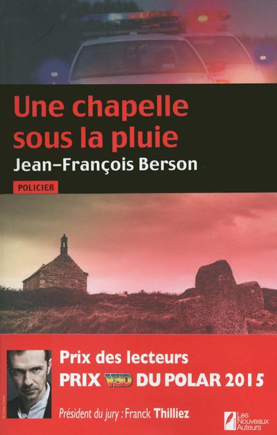 LA CHAPELLE SOUS LA PLUIE. PRIX DES LECTEURS 2015