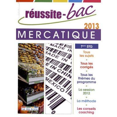 REUSSITE BAC 2013 MERCATIQUE TERMINALE STG