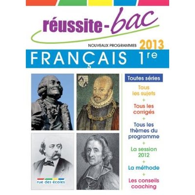 REUSSITE BAC 2013 FRANCAIS 1ERE TOUTES SERIES