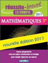 REUSSITE BREVET 2017 LA COMPIL MATHEMATIQUES