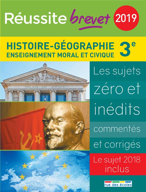 REUSSITE BREVET 2019 LA COMPIL HISTOIRE-GEOGRAPHIE EMC 3EME - LES SUJETS ZERO ET INEDITS COMMENTES E