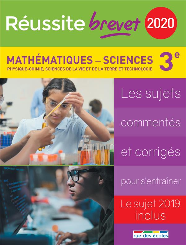 REUSSITE BREVET 2020 MATHEMATIQUES-SCIENCES 3E PHYSIQUE-CHIMIE SVT TECHNOLOGIE - LES SUJETS COMMENTE